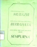 CITA RASA TANPA GIZI MUBAZIR, CITA RASA, GIZI TANPA HYGIENIS BERBAHAYA, CITA RASA, GIZI DAN HYGIENIS ADALAH SEMPURNA