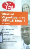 CLINICAL VIGNETTES FOR THE USMLE STEP 1 FIFTH EDITION