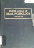 COLOR ATLAS OF ORAL PATHOLOGY