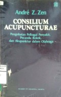 CONSILIUM ACUPUNTURAE : Pengobatan Pelbagai Penyakit, Pecandu Rokok, dan Akupuntur dalam Olahraga