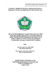 PENGARUH PEMBERLAN TABLET BESI (FE) DAN PMT PADA IBU HA3IIL RTKURANGAN ENERGI MtONIS (KEK) =LESTER III TERELADAP RTJADIAN BAYI BARU LABIR STUNTING DI WILAYAH KERJA PUSLISMAS SELAKAU KABLIPATEC SAMBAS