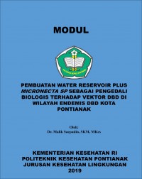 PEMBUATAN WATER RESERVOIR PLUS KETAM (Micronecta Sp) SEBAGAI PENGEDALI BIOLOGIS TERHADAP VEKTOR DBD DI WILAYAH ENDEMIS DBD KOTA PONTIANAK