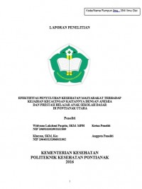 LAPORAN PENELITIAN : EFEKTIFITAS PENYULUHAN KESEHATAN MASYARAKAT TERHADAP KEJADIAN KECACINGAN KAITANNYA DENGAN ANEMIA DAN PRESTASI BELAJAR ANAK SEKOLAH DASAR DI PONTIANAK UTARA