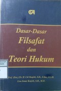 DASAR-DASAR FILSAFAT DAN TEORI HUKUM