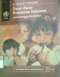 DASAR-DASAR KEAMANAN MAKANAN UNTUK PETUGAS KESEHATAN