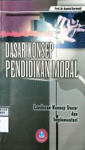 DASAR KONSEP PENDIDIKAN MORAL