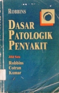 DASAR PATOLOGIK PENYAKIT   Jilid Satu