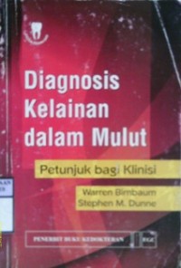 DIAGNOSIS KELAINAN DALAM MULUT : Petunjuk Bagi Klinisi