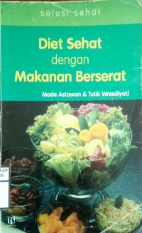 DIET SEHAT DENGAN MAKANAN BERSERAT