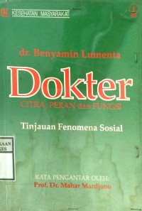 DOKTER : CITRA, PERAN dan FUNGSI ( Tinjauan Fenomenal dan Fungsi )