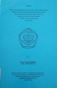 Dukungan Instrumental Keluarga Pada Pasien Paska Stroke Di Tinjau Dari Karakter Keluarga Bentuk Dukungan Dan Hambatan Dalam Perawatan Di Poli Saraf Di RSUD Dr. Abdul Aziz Singkawang Tahun 2018