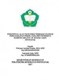 LAPORAN PENELITIAN : EFEKTIFITAS  ALAT UKUR PORSI TERHADAP STANDAR PORSI MAKANAN POKOK  PADA DIET PENDERITA  DIABETES MELITUS  DI  RUMAH  SAKIT PONTIANAK