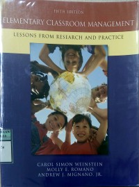 ELEMENTARY CLASSROOM MANAGEMENT : Lessons Research And Practice Fifth Edition