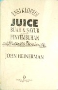 ENSIKLOPEDI JUICE BUAH & SAYUR UNTUK PENYEMBUHAN