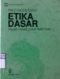 ETIKA DASAR : Masalah-masalah Pokok Filsafat Moel