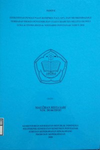 Efektifitas Penggunaan Kompres NaCl 0,9% Dan Metronidazole Terhadap Proses Penyembuhan Ulkus Diabetes Melitus Di Poli Luka & Stoma RSUD Dr. Soedarso Pontianak Tahun 2018