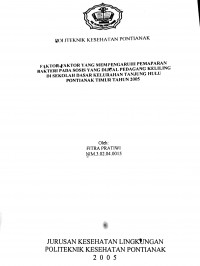 FAKTOR-FAKTOR YANG MEMPENGARUHI PEMAPARAN BAKTERI SOSIS YANG DIJUAL PEDAGANG KELILING DI SEKOLAH DASAR KELURAHAN TANJUNG HULU PONTIANAK TIMUR TAHUN 2005