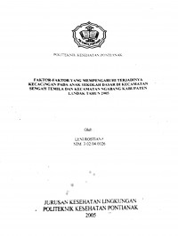 FAKTOR-FAKTOR YANG MEMPENGARUHI TERJADINYA KECACINGAN PADA ANAK SEKOLAH DASAR DI KECAMATAN SENGAH TEMILA DAN KECAMATAN NGABANG KABUPATEN LANDAK TAHUN 2005