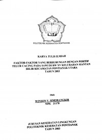 UR CACING PADAFAKTOR-FAKTOR YANG BERHUBUNGAN DENGAN POSITIF TEL SAWI DI RW XV KELURAHAN SIANTAN HILIR KECAMATAN PONTIANAK UTARA TAHUN 2003