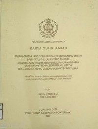 FAKTOR-FAKTOR YANG BERHUBUNGAN DENGAN KARAKTERISTIK DAN STATUS GIZI LANSIA YANG TINGGAL DI PANTI SOSIAL TRESNA WERDHA MULIA DHARMA DENGAN LANSIA YANG TINGGAL BERSAMA KELUARGA DI KELURAHAN ARANG LIMBUNG KABUPATEN PONTIANAK