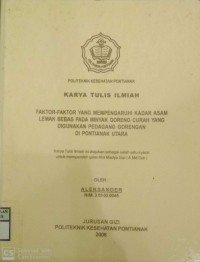 FAKTOR-FAKTOR YANG MEMPENGARUHI KADAR ASAM LEMAK BEBAS PADA MINYAK GORENG CURAH YANG DIGUNAKAN PEDAGANG GORENGAN DI PONTIANAK UTARA