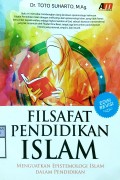 FILSAFAT PENDIDIKAN ISLAM : Menguatkan Epistemologi Islam Dalam Pendidikan