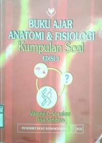 BUKU AJAR ANATOMI & FISIOLOGI KUMPULAN SOAL Edisi 3