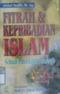 FITRAH DAN KEPRIBADIAN ISLAM : Sebuah Pendekatan Psikologis