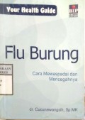 FLU BURUNG : Cara Mewaspadai dan Mencegahnya