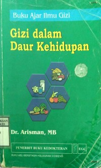 GIZI DALAM DAUR KEHIDUPAN : Buku Ajar Ilmu Gizi