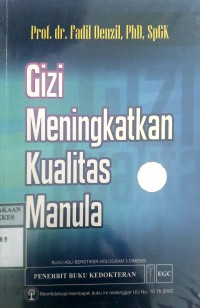 GIZI MENINGKATKAN KUALITAS MANULA