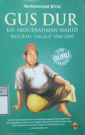 GUSDUR K.H ABDURAHMAN WAHID BIOGRAFI SINGKAT 1940-2009