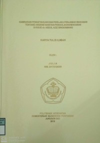 Gambaran Pengetahuan Dan Perilaku Penjamah Makanan Tentang Higiene Sanitasi Pengolahan Makanan Di RSUD dr. Abdul Aziz Singkawang