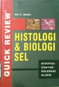 HISTOLOGI & BIOLOGI SEL : Disertai Contoh Kolerasi Klinik