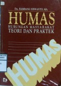 HUMAS : Hubungan Masyarakat Teori dan Praktek