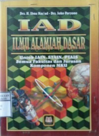 IAD {ILMU ALAMIAH DASAR}