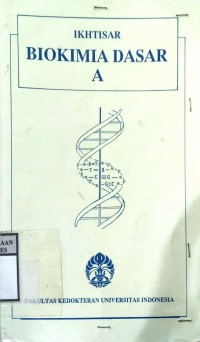 IKHTISAR BIOKIMIA DASAR A