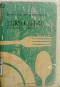 ILMU GIZI : Untuk Profesi Dan Mahasiswa