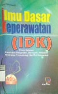 ILMU KEPERAWATAN DASAR ( IDK )  : Pokok Bahasan : Kesehatan Masyarakat, Demografi, Kebijakan Kesehatan, Epidemiologi, dan Gizi Masyarakat