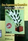 ILMU KEPERAWATAN KOMUNITAS : Konsep dan Aplikasi   Buku 2