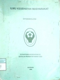 ILMU KESEHATAN MASYARAKAT : EPIDEMIOLOGI