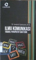 ILMU KOMUNIKASI TRADISI, PERSPEKTIF DAN TEORI