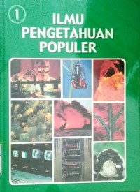 ILMU PENGETAHUAN POPULER  JILID 1