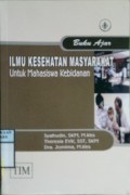 BUKU AJAR ILMU KESEHATAN MASYARAKAT Untuk Mahasiswa Kebidanan