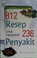 812 RESEP UNTUK MENGOBATI 236 PENYAKIT