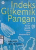 INDEKS GLIKEMIK PANGAN : Cara Mudah Memilih Pangan yang Menyehatkan