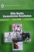 RILIS BERITA KEMENTERIAN KESEHATAN TAHUN 2009