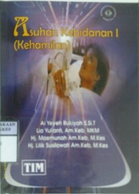 ASUHAN KEBIDANAN I (Kehamilan)