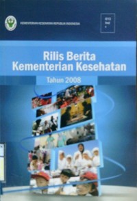 RILIS BERITA KEMENTERIAN KESEHATAN TAHUN 2008