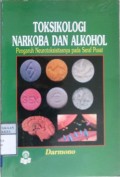 TOKSIKOLOGI NARKOBA DAN ALKOHOL : Pengaruh Neurotoksisitasnya Pada Saraf Pusat